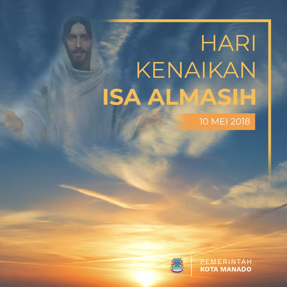 Selamat Hari Kenaikan Isa Almasih 10 Mei 2018