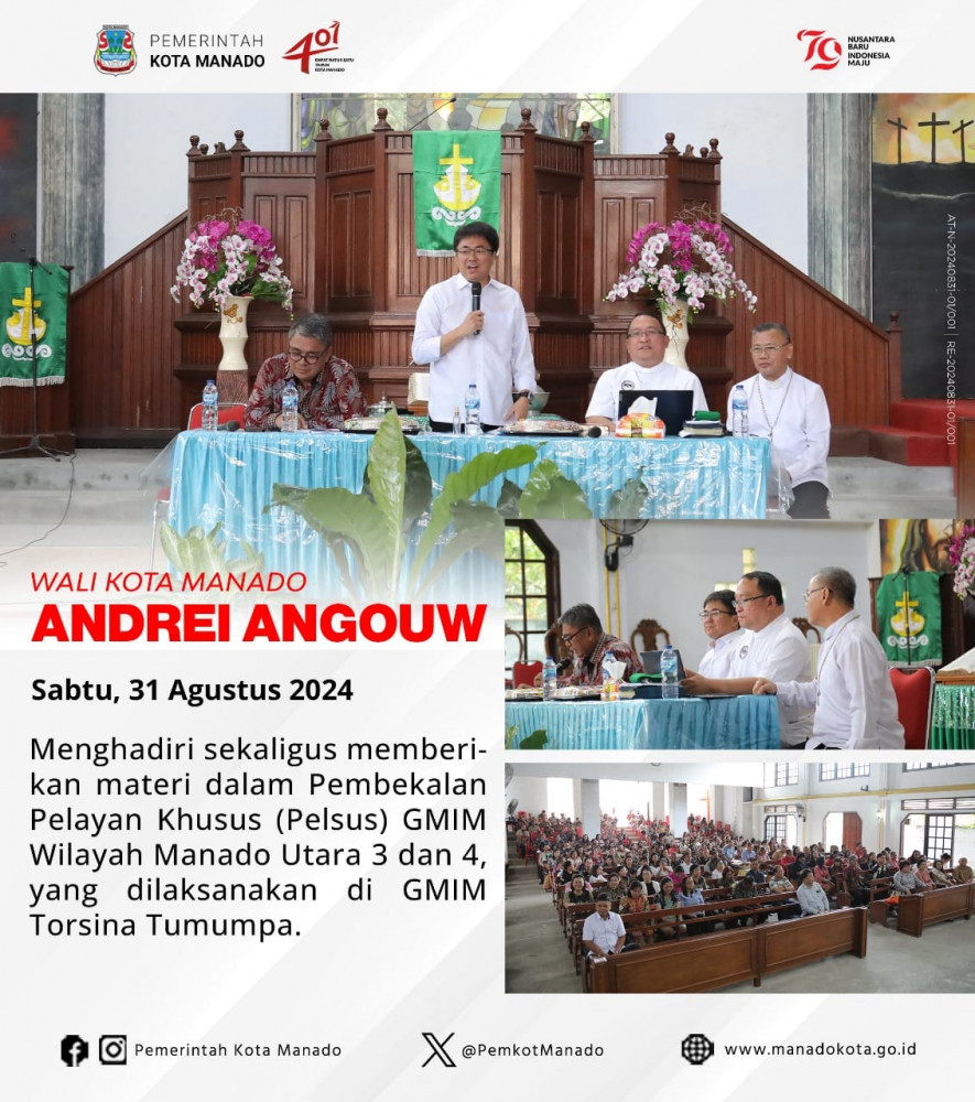 Wali Kota Manado Bpk. Andrei Angouw menghadiri sekaligus memberikan materi dalam Pembekalan Pelayan Khusus (Pelsus) GMIM. Sabtu, 31 Agustus 2024