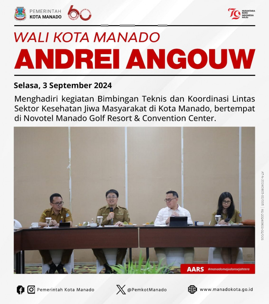 Wali Kota Manado Bpk. Andrei Angouw menghadiri kegiatan Bimbingan Teknis dan Koordinasi Lintas Sektor Kesehatan Jiwa Masyarakat di Kota Manado, bertempat di Novotel Manado Golf Resort & Convention Cen