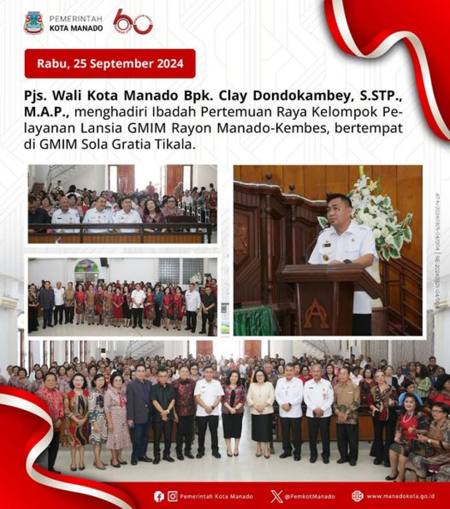 Pjs. Wali Kota Manado, Bpk. Clay Dondokambey, S.STP., M.A.P., menghadiri Ibadah Pertemuan Raya Kelompok Pelayanan Lansia GMIM Rayon Manado-Kembes. Rabu, 25 September 2024