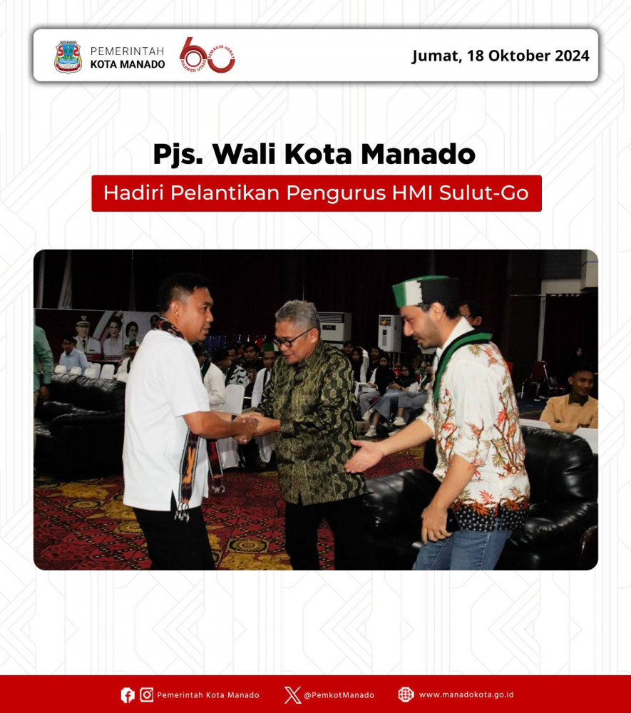 Pjs. Wali Kota Manado menghadiri Pelantikan Pengurus Himpunan Mahasiswa Islam (HMI) dan Korps HMI Wati (KOHATI) BADKO Sulut-Go Periode 2024-2026 di Aula Serbaguna, Kantor Wali Kota Manado