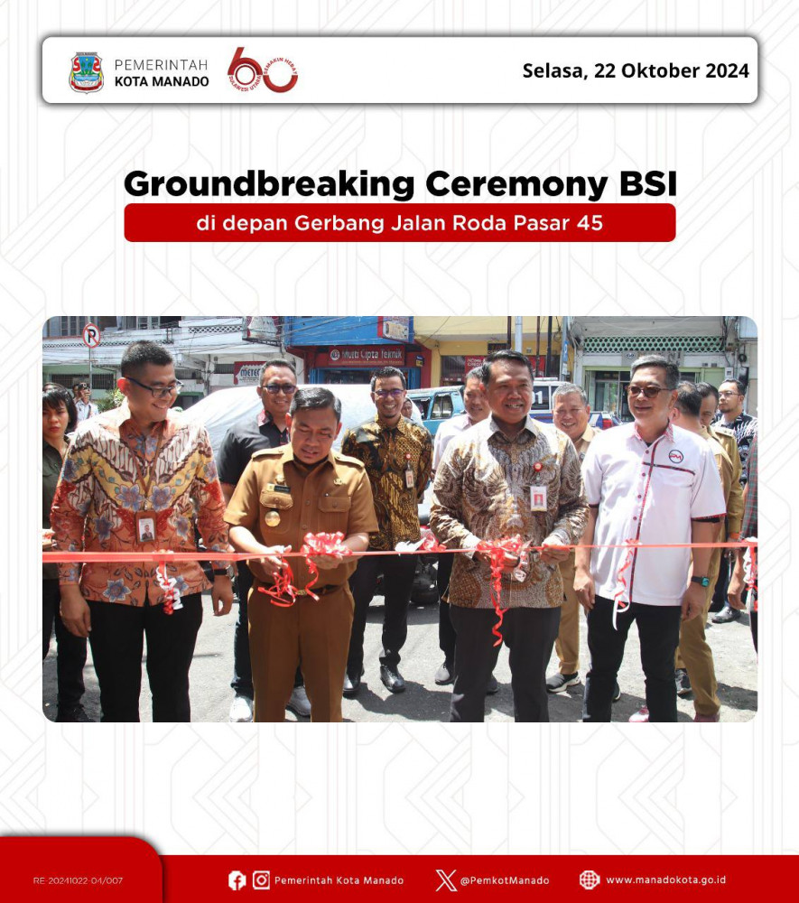 Pjs. Wali Kota Manado Bapak Clay Dondokambey, S.STP., M.AP menghadiri Acara Groundbreaking Ceremony Project Branding PT. Bank Syariah Indonesia (BSI) dan Perumda Pasar Manado Kawasan Wisata Kuliner Ja