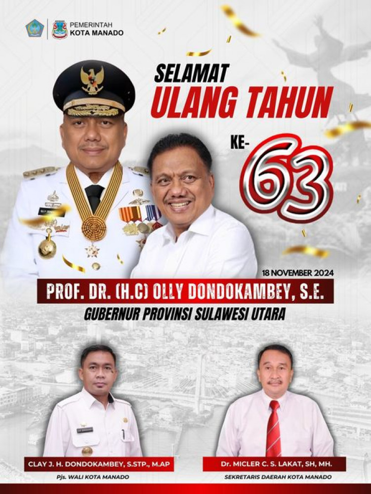 Selamat Hari Ulang Tahun ke-63 untuk Gubernur Provinsi Sulawesi Utara, Prof. Dr. (H.C.) Olly Dondokambey, S.E.