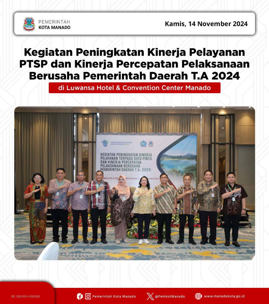 Pjs. Wali Kota Manado Bapak Clay Dondokambey, S.STP., M.AP menghadiri Kegiatan Peningkatan Kinerja Pelayanan Terpadu Satu Pintu ( PTSP ) dan Kinerja Percepatan Pelaksanaan Berusaha ( PPB ) Pemerintah 