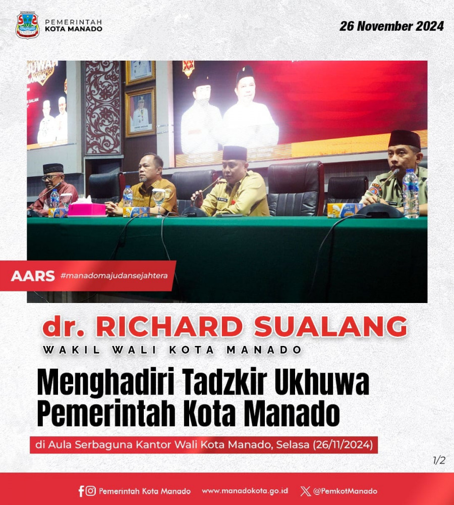 Wakil Wali Kota Manado, Bapak dr. Richard Sualang Menghadiri Tadzkir Ukhuwa Pemerintah Kota Manado, di Aula Serbaguna Kantor Wali Kota Manado, Selasa (26/11/2024). 