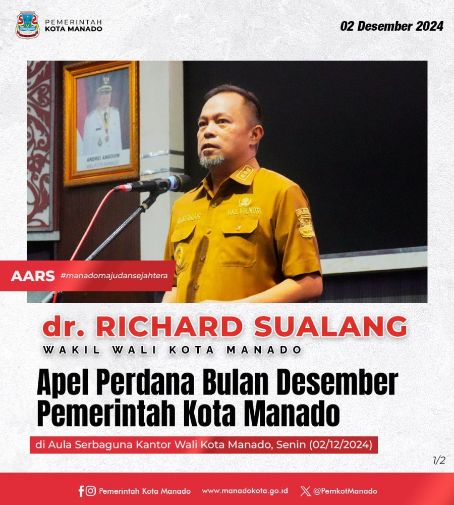 Wakil Wali Kota Manado, Bapak dr. Richard Sualang Memimpin Apel Perdana Bulan Desember Pemerintah Kota Manado, di Aula Serbaguna Kantor Wali Kota Manado