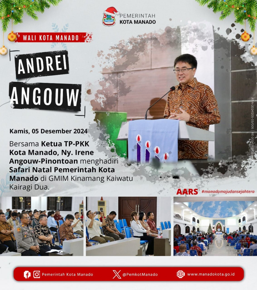 Wali Kota Manado, Bpk. Andrei Angouw bersama Ketua TP-PKK Kota Manado, Ny. Irene Angouw-Pinontoan menghadiri Safari Natal Pemerintah Kota Manado di GMIM Kinamang Kaiwatu Kairagi Dua.  Kamis, 5 Desembe