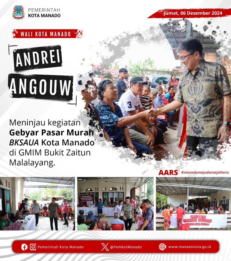 Wali Kota Manado, Bpk. Andrei Angouw meninjau kegiatan Gebyar Pasar Murah BKSAUA Kota Manado di GMIM Bukit Zaitun Malalayang. Jumat, 6 Desember 2024