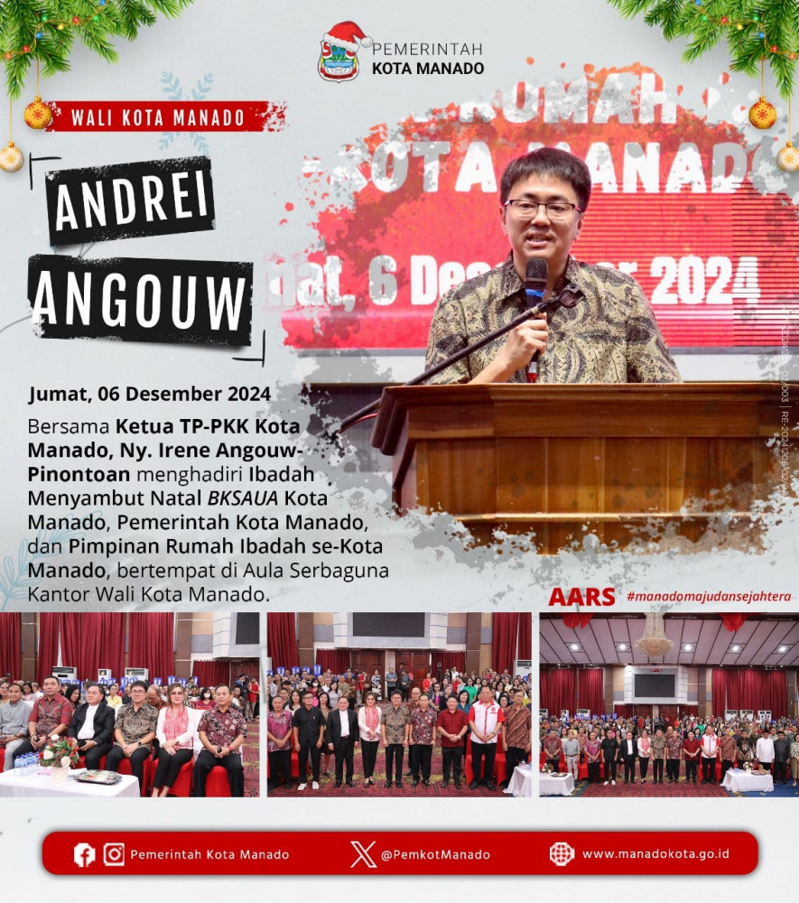  Wali Kota Manado, Bpk. Andrei Angouw bersama Ketua TP-PKK Kota Manado, Ny. Irene Angouw-Pinontoan menghadiri Ibadah Menyambut Natal BKSAUA Kota Manado di Aula Serbaguna Kantor Wali Kota Manado. Jumat