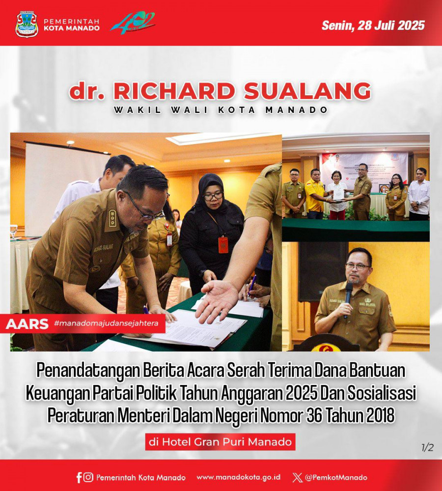 Penandatangan Berita Acara Serah Terima Dana Bantuan Keuangan Partai Politik Tahun Anggaran 2025 Dan Sosialisasi Peraturan Menteri Dalam Negeri Nomor 36 Tahun 2018. di Hotel Gran Puri Manado