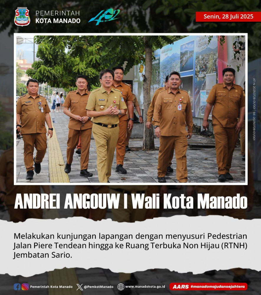 Wali Kota Manado, Bpk. Andrei Angouw, melakukan kunjungan lapangan dengan menyusuri Pedestrian Jalan Piere Tendean hingga ke Ruang Terbuka Non Hijau (RTNH) Jembatan Sario