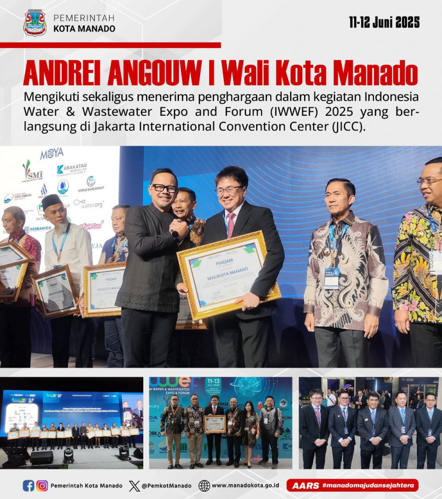 Wali Kota Manado, Bpk. Andrei Angouw, mengikuti sekaligus menerima penghargaan dalam kegiatan Indonesia Water & Wastewater Expo and Forum (IWWEF) 2025 yang berlangsung di Jakarta International Convent