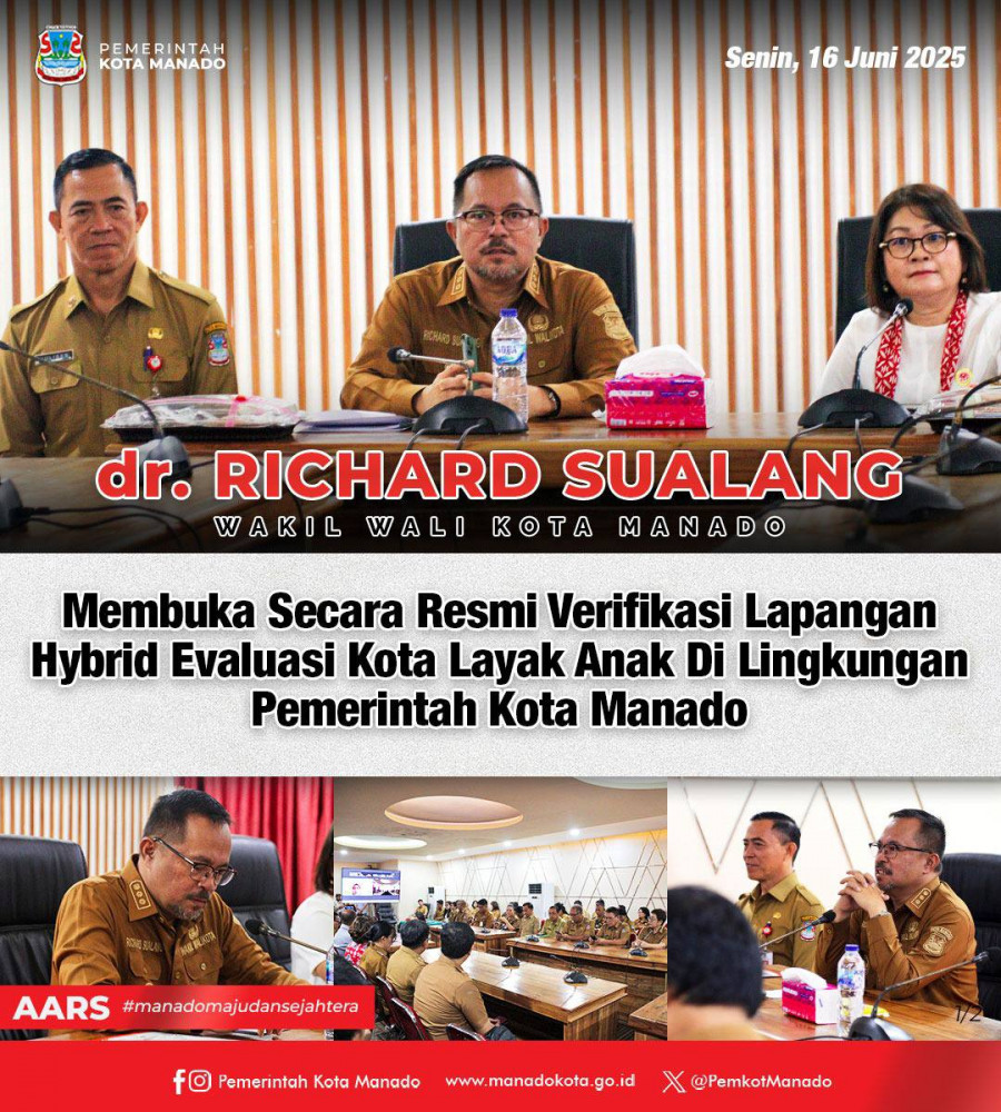 Wakil Wali Kota Manado dr. Richard Sualang Membuka Secara Resmi Verifikasi Lapangan Hybrid Evaluasi Kota Layak Anak Di Lingkungan Pemerintah Kota Manado