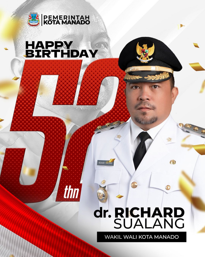 Selamat Hari Ulang Tahun ke-52 untuk Wakil Wali Kota Manado, Bpk. dr. Richard Sualang