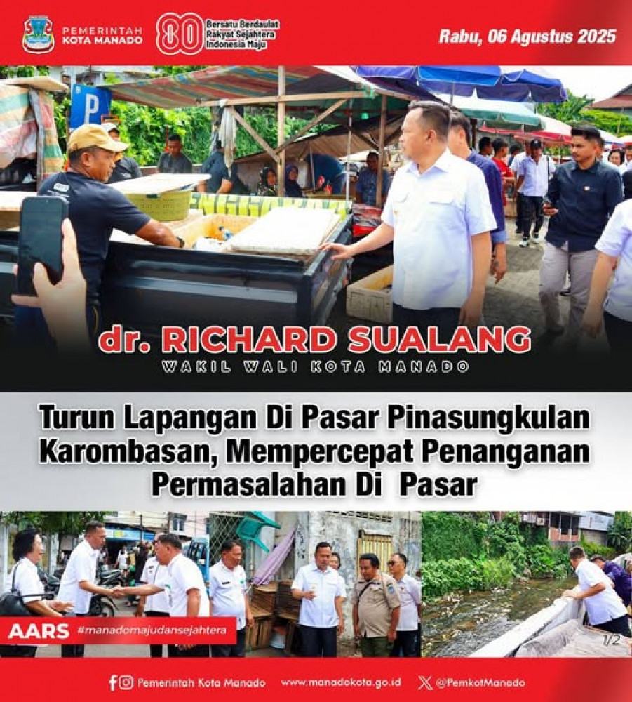 dr. Richard Sualang Turun lapangan di Pasar Pinasungkulan Karombasan  Mempercepat Penanganan Permasalahan di Pasar